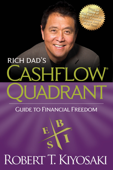 Rich Dad's CashFlow Quadrant - Robert T. Kiyosaki