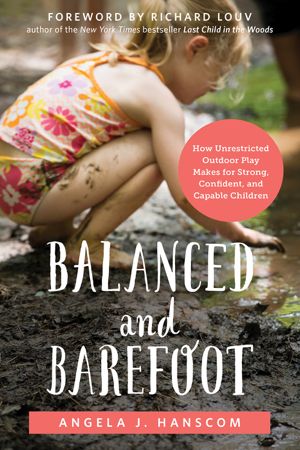 Read & Download Balanced and Barefoot Book by Angela J. Hanscom Online