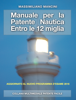 Manuale per la patente nautica entro le 12 miglia - Massimiliano Mancini