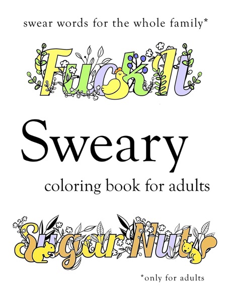 Sweary Coloring Book: Swear Word Coloring Book
