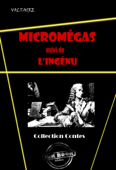 Micromégas (suivi de L’ingénu) [édition intégrale revue et mise à jour] - Voltaire