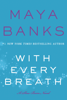 Maya Banks - With Every Breath artwork