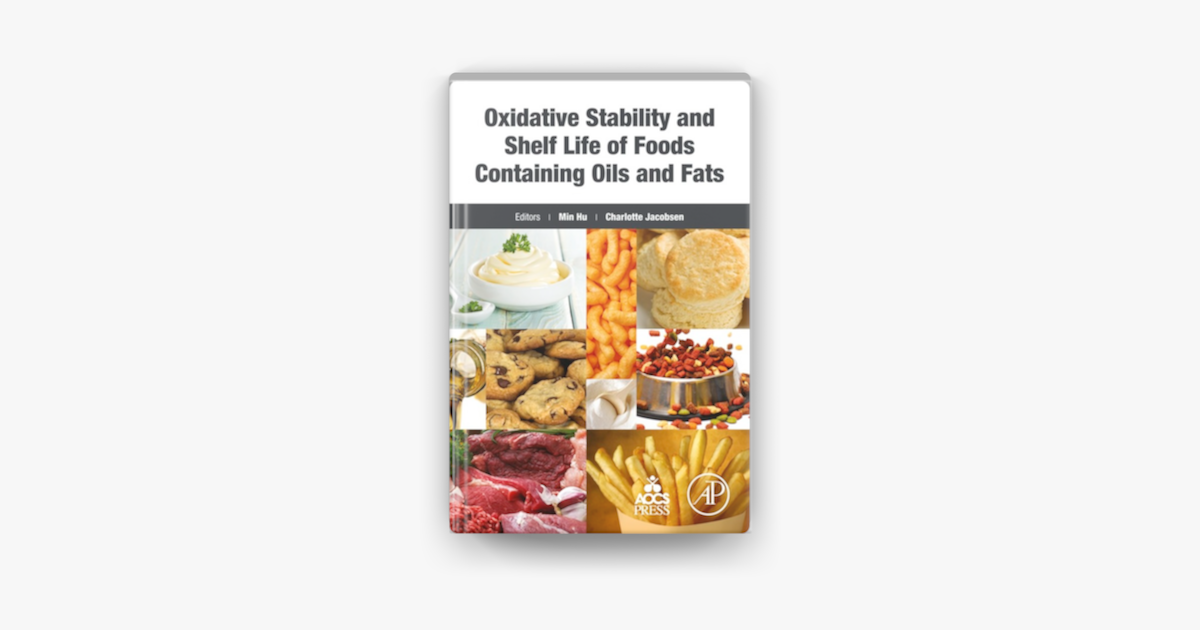 ‎Oxidative Stability and Shelf Life of Foods Containing Oils and Fats ...