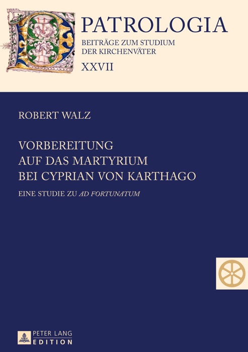 Vorbereitung auf das Martyrium bei Cyprian von Karthago