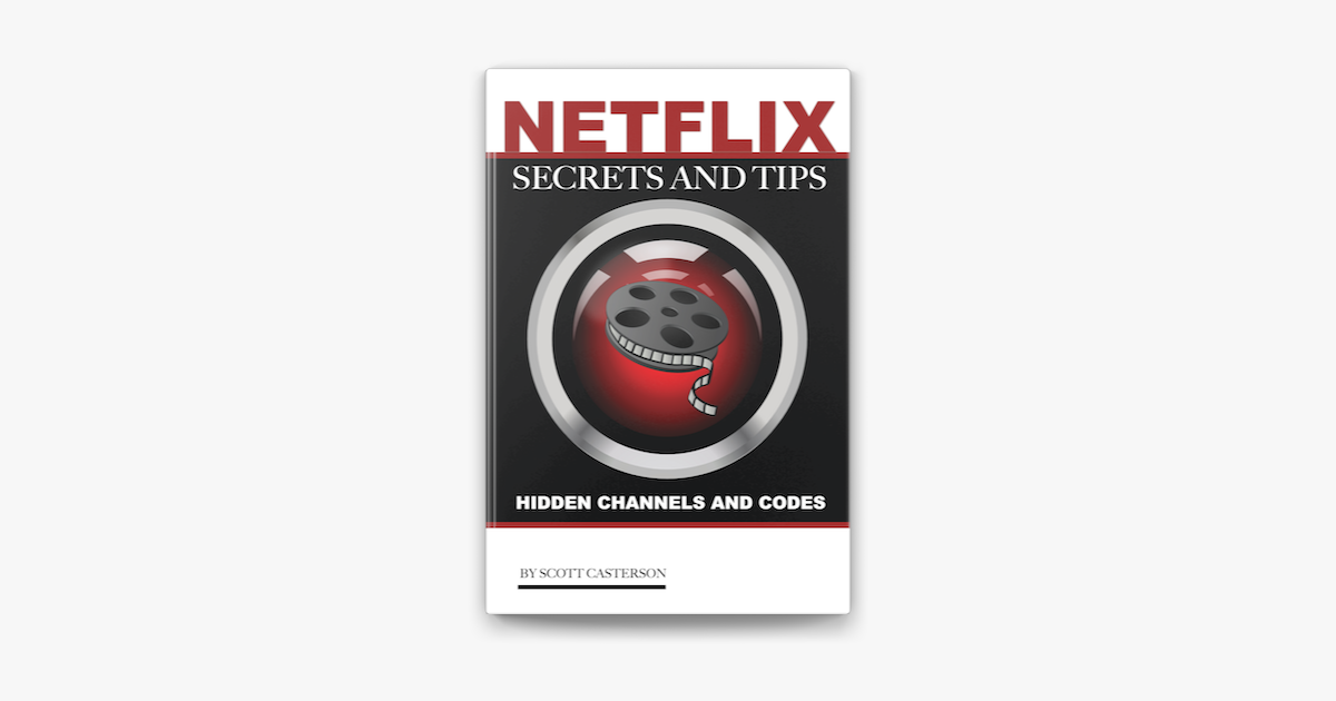â žnetflix Secrets And Tips Hidden Channels And Codes Trãªn Apple Books â žnetflix Secrets And Tips Hidden Channels And Codes Trãªn Apple Books
