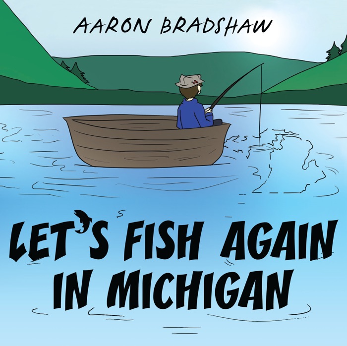 Let's Fish Again in Michigan