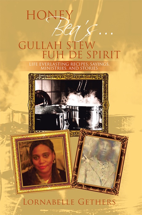 Honey Bea’S… Gullah Stew Fuh De Spirit