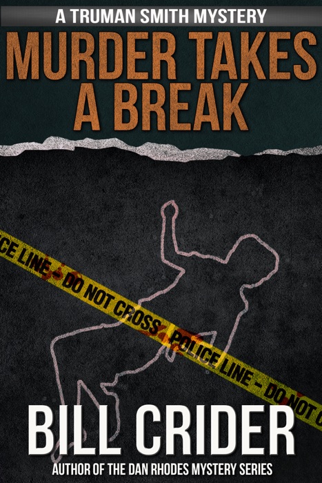 Murder Takes a Break: A Truman Smith Mystery