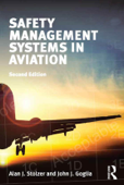 Safety Management Systems in Aviation - Alan J. Stolzer & John J. Goglia