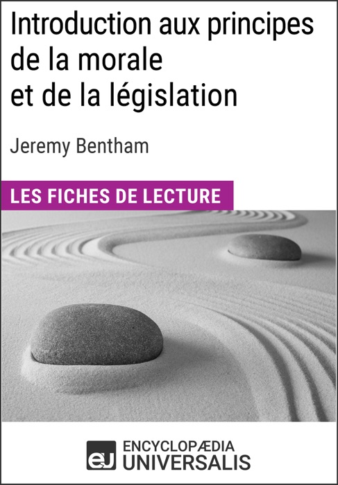 Introduction aux principes de la morale et de la législation de Jeremy Bentham