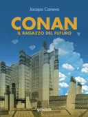 Conan. Il ragazzo del futuro - Jacopo Caneva