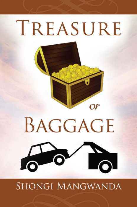 Treasure or Baggage