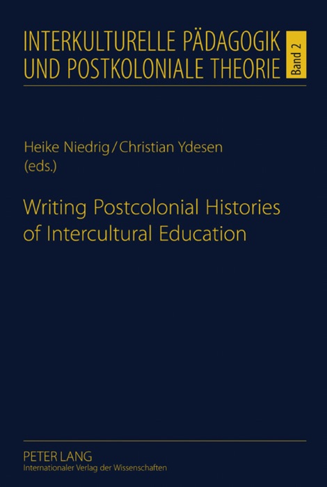 Writing Postcolonial Histories of Intercultural Education