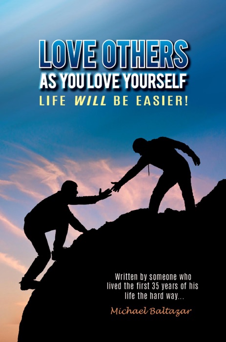 Love Others as You Love Yourself – Life will be easier