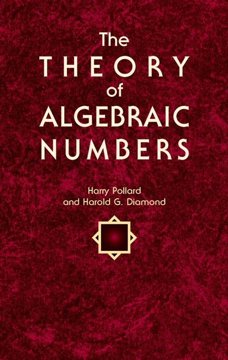 The Theory of Algebraic Numbers