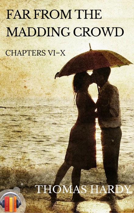 Far from the Madding Crowd. Chapters VI - X (Ebook + Audiobook)