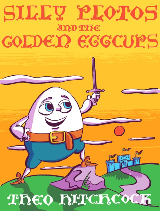 Silly Plotos and the Golden Eggcups