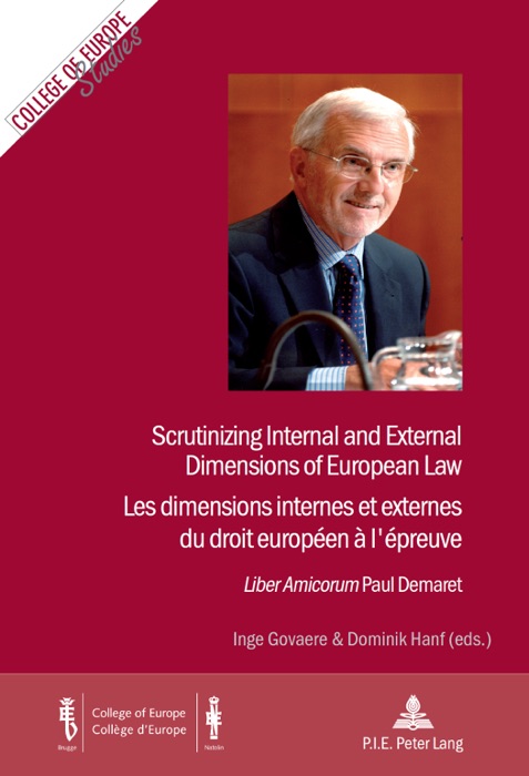 Scrutinizing Internal and External Dimensions of European Law / Les dimensions internes et externes du droit européen à l'épreuve