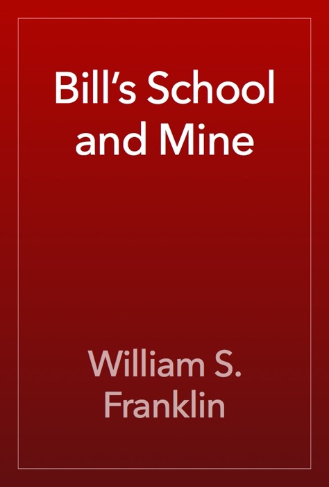 Bill’s School and Mine