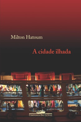 Capa do livro A Cidade Ilhada de Milton Hatoum