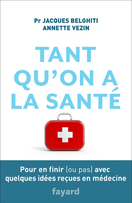 Tant qu'on a la santé