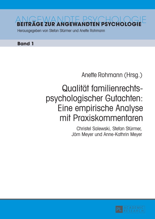 Qualität familienrechts- psychologischer Gutachten: Eine empirische Analyse mit Praxiskommentaren