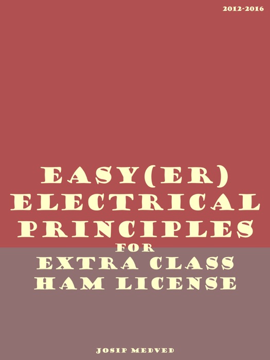 Easy(er) Electrical Principles for Extra Class Ham License