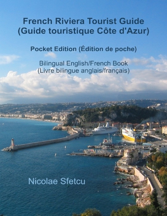 French Riviera Tourist Guide (Guide Touristique Côte D' Azur)