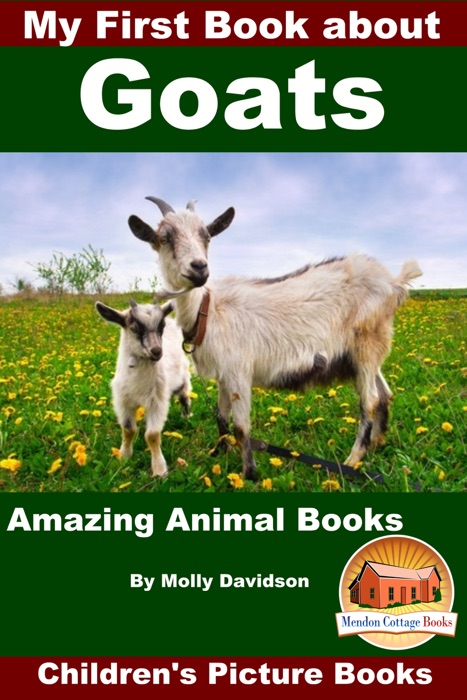 My First Book about Goats: Amazing Animal Books - Children's Picture Books