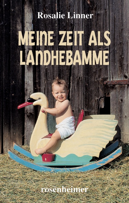 Meine Zeit als Landhebamme