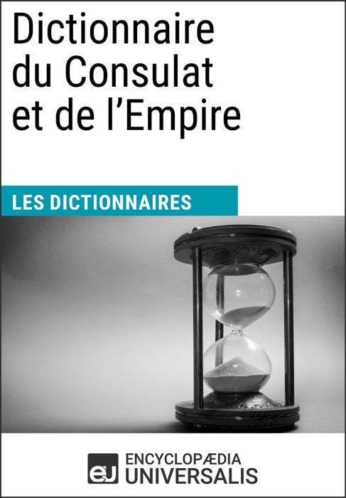 Dictionnaire du Consulat et de l'Empire