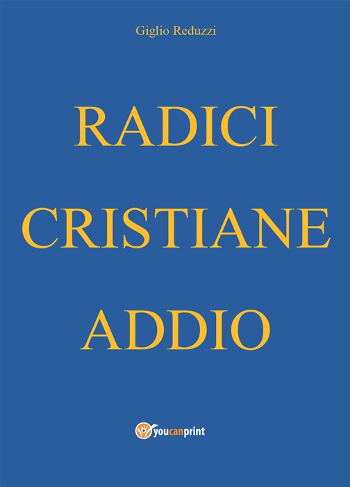 Radici cristiane addio