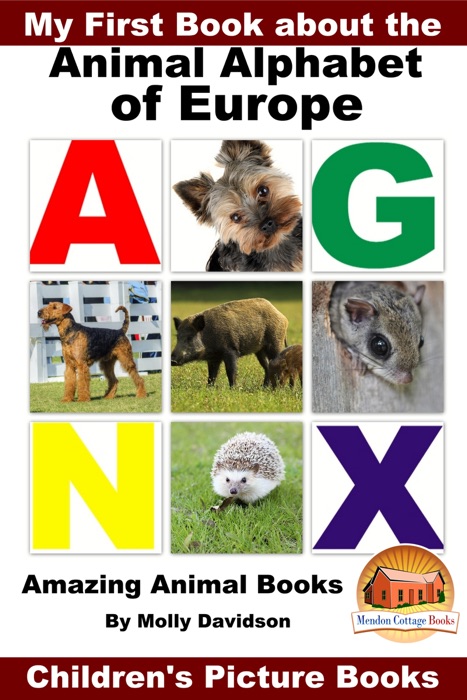 My First Book about the Animal Alphabet of Europe: Amazing Animal Books - Children's Picture Books