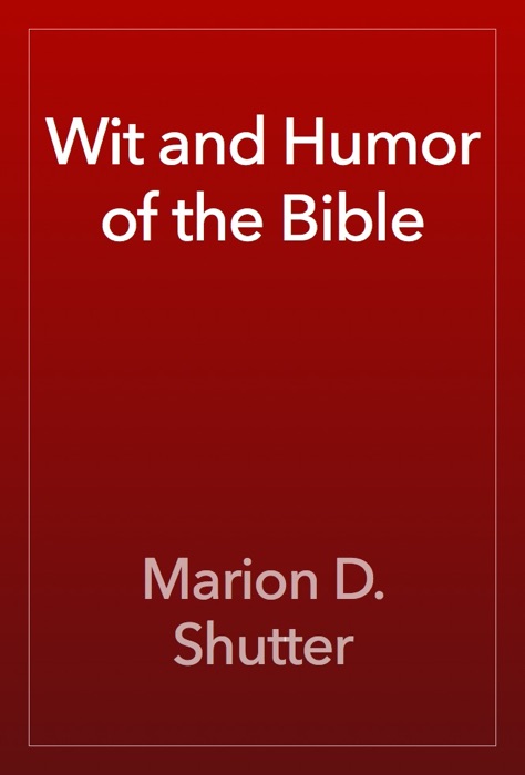 Wit and Humor of the Bible