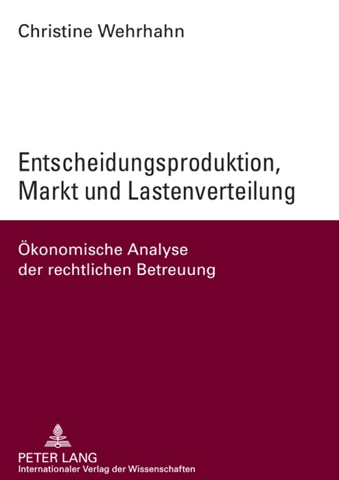 Entscheidungsproduktion, Markt und Lastenverteilung