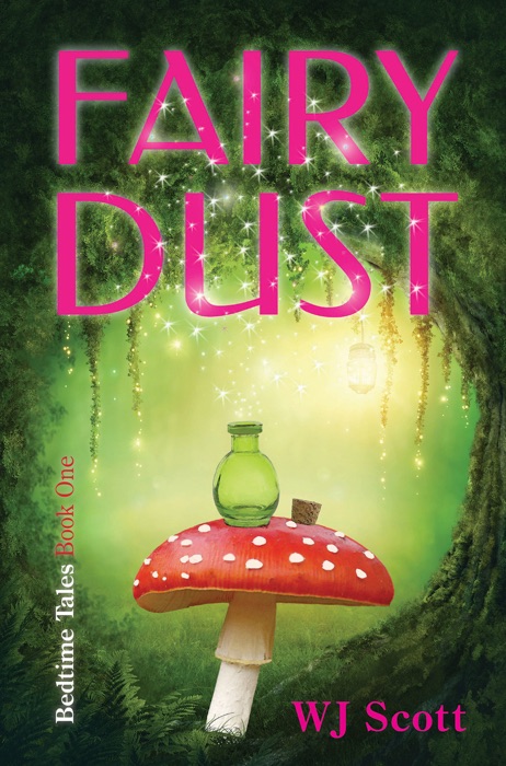 Fairy Dust (Bedtime Tale #1)