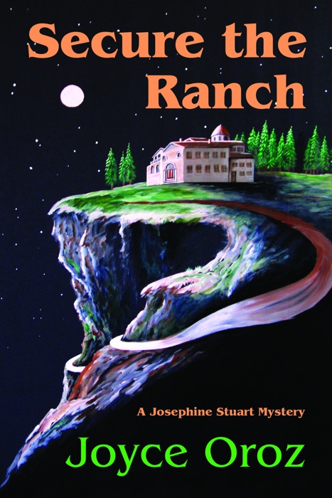 Secure the Ranch a Josephine Stuart Mystery