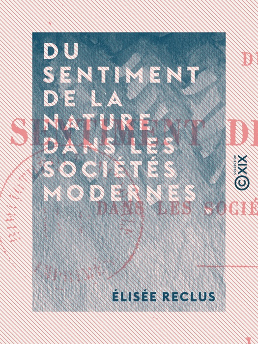 Du sentiment de la nature dans les sociétés modernes