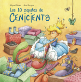 Los 10 zapatos de Cenicienta (Clásicos para contar) - Miguel Perez & Ana Burgos