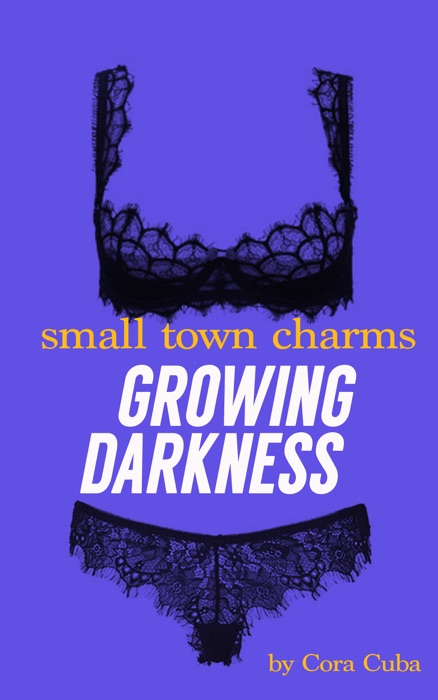 Small Town Charms 2: Growing Darkness