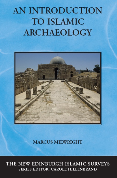 Introduction to Islamic Archaeology