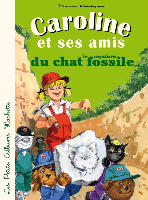 Caroline et ses amis - le mystère du chat fossile
