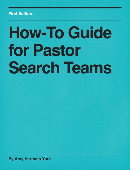 How-To Guide for Pastor Search Teams