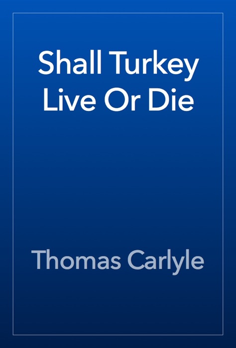 Shall Turkey Live Or Die