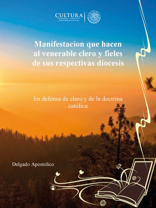 Manifestacion que hacen al venerable clero y fieles de sus respectivas diocesis