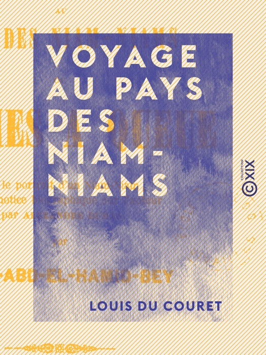 Voyage au pays des Niam-Niams