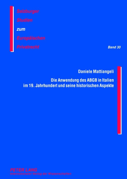 Die Anwendung des ABGB in Italien im 19. Jahrhundert und seine historischen Aspekt