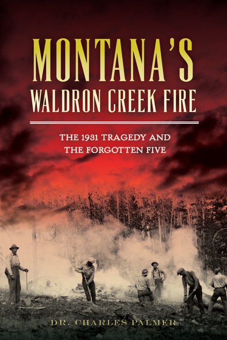 Montana’s Waldron Creek Fire