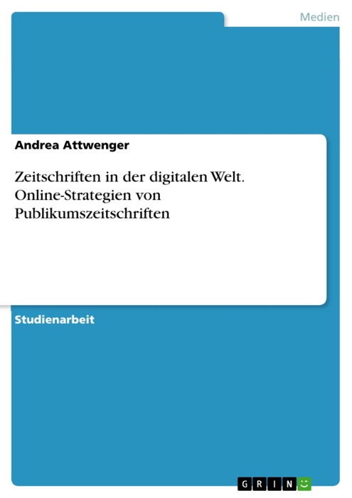 Zeitschriften in der digitalen Welt. Online-Strategien von Publikumszeitschriften