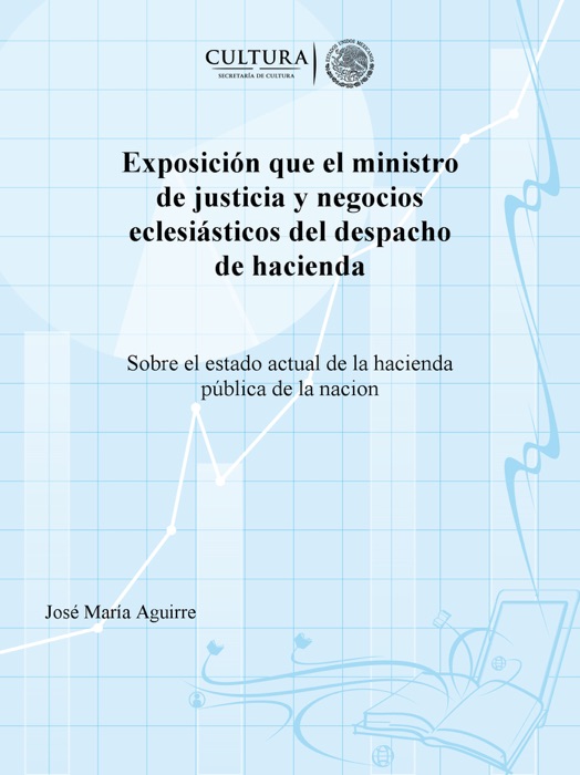 Exposición que el ministro de justicia y negocios eclesiásticos del despacho de hacienda